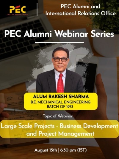 PEC Alumni Webinar Series (PWS): “Large Scale Projects - Business Development and Projects Management” by Alum Rakesh Sharma