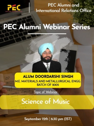 PEC Alumni Webinar Series (PWS): "Science of Music" by Alum Doordarshi Singh.