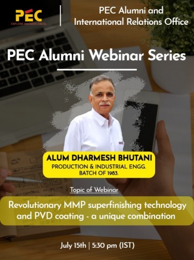 PEC Alumni Webinar Series (PWS): “Surface Engineering: Revolutionary MMP superfinishing technology and PVD coating - a unique combination”