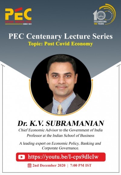 PEC Centenary Lecture Series: "Post Covid Economy" by Dr. K. V. Subramanian